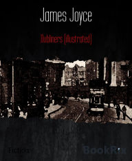 Title: Dubliners (illustrated), Author: James Joyce