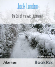 Title: The Call of the Wild (Illustrated), Author: Jack London