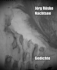 Title: Nachtsee, Author: Jörg Röske