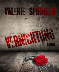 Title: Vernichtung, Author: Valerie Springer