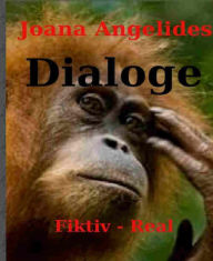 Title: Dialoge: Fiktiv - Real, Author: Joana Angelides