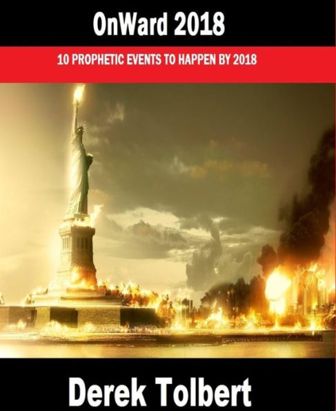 Onward 2018: 10 prophetic events to happen by 2018