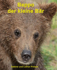 Title: Beppo der kleine Bär, Author: Sabine Preiser