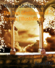 Title: The Two Gentlemen of Verona (Illustrated), Author: William Shakespeare