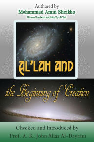 Title: Al'lah and the Beginning of Creation, Author: Mohammad Amin Sheikho