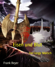 Title: Eisen und Blut: Der lange Marsch, Author: Frank Beyer