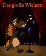 Title: Das große Wiehern!, Author: Karin Blome