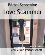 Title: Love Scammer, Author: Bärbel Schoening