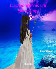 Title: Das Geheimnis um Semiramis, Author: Katja Prüter