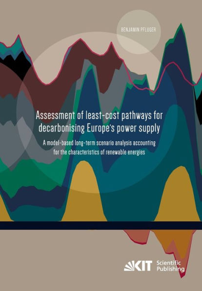 Assessment of least-cost pathways for decarbonising Europe's power supply: a model-based long-term scenario analysis accounting for the characteristics of renewable energies