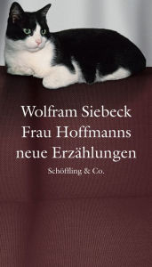 Title: Frau Hoffmanns neue Erzählungen, Author: Wolfram Siebeck
