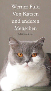 Title: Von Katzen und anderen Menschen, Author: Werner Fuld