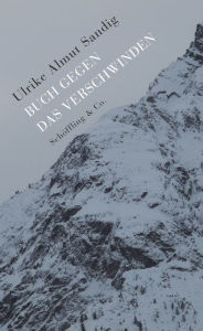Title: Buch gegen das Verschwinden: Geschichten, Author: Ulrike Almut Sandig
