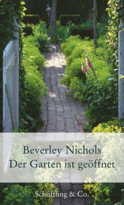 Title: Der Garten ist geöffnet, Author: Beverley Nichols