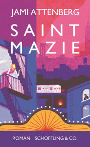 Title: Saint Mazie, Author: Jami Attenberg