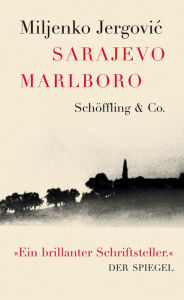 Title: Sarajevo Marlboro: Erzählungen, Author: Miljenko Jergovic