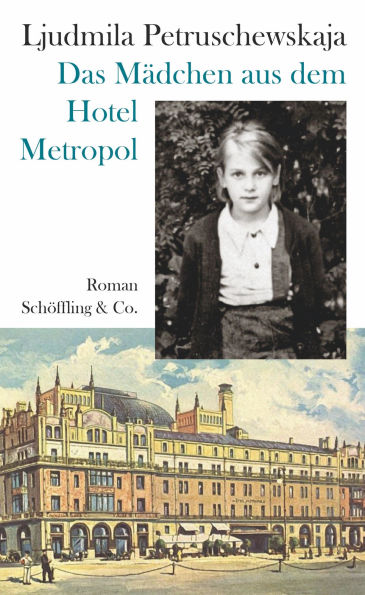 Das Mädchen aus dem Hotel Metropol: Roman einer Kindheit