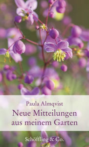 Title: Neue Mitteilungen aus meinem Garten, Author: Paula Almqvist