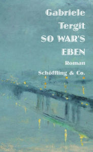 Title: So war's eben: Roman, Author: Gabriele Tergit