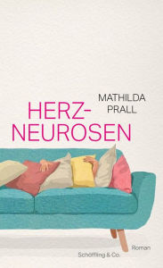 Title: Herzneurosen: Roman, Author: Mathilda Prall