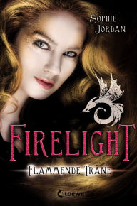 Title: Firelight (Band 2) - Flammende Träne, Author: Sophie Jordan