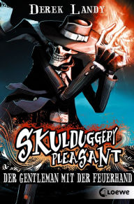 Skulduggery Pleasant (Band 1) - Der Gentleman mit der Feuerhand: Erlebe die Fantasy-Kultreihe voller Spannung und Humor
