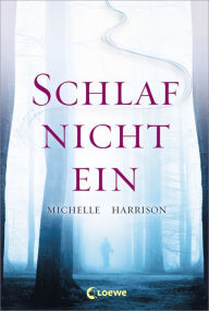 Title: Schlaf nicht ein, Author: Michelle Harrison