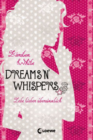Title: Lebe lieber übersinnlich (Band 2) - Dreams 'n' Whispers, Author: Kiersten White