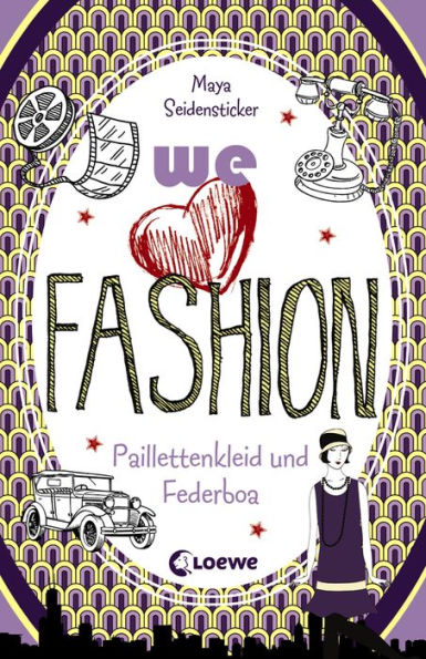 we love fashion (Band 3) - Paillettenkleid und Federboa: Romantischer Zeitreiseroman ab 12 Jahre