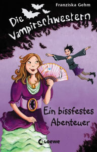 Title: Die Vampirschwestern (Band 2) - Ein bissfestes Abenteuer: Lustiges Fantasybuch für Vampirfans, Author: Franziska Gehm