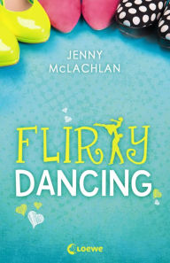 Title: Flirty Dancing, Author: Jenny McLachlan