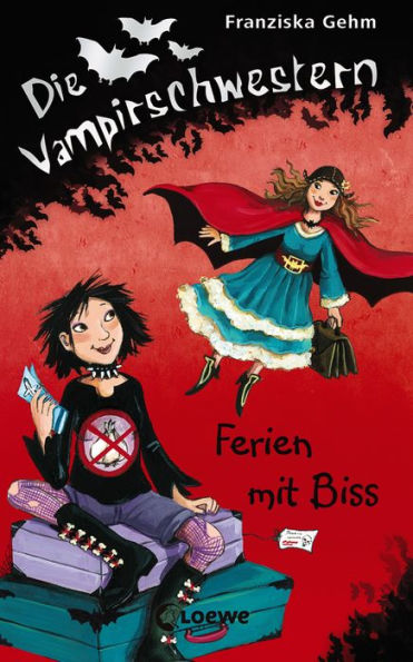 Die Vampirschwestern (Band 5) - Ferien mit Biss: Lustiges Fantasybuch für alle Vampirfans ab 10 Jahren - Der Kinderbuch-Klassiker über Freundschaft, die erste Liebe und jede Menge Abenteuer