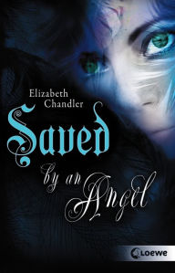 Title: Kissed by an Angel (Band 3) - Saved by an Angel, Author: Elizabeth Chandler