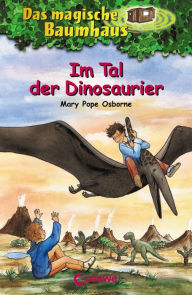 Title: Das magische Baumhaus 01 - Im Tal der Dinosaurier (Dinosaurs Before Dark), Author: Mary Pope Osborne