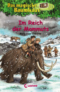 Title: Das magische Baumhaus 07 - Im Reich der Mammuts (Sunset of the Sabertooth), Author: Mary Pope Osborne
