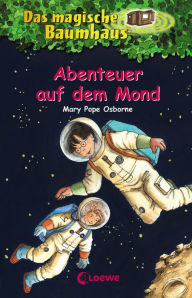 Title: Das magische Baumhaus 08 - Abenteuer auf dem Mond (Midnight on the Moon), Author: Mary Pope Osborne