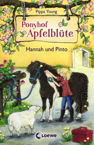 Title: Ponyhof Apfelblüte (Band 4) - Hannah und Pinto, Author: Pippa Young