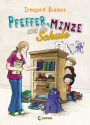 Pfeffer, Minze und die Schule