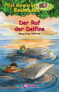 Title: Das magische Baumhaus (Band 9) - Der Ruf der Delfine, Author: Mary Pope Osborne
