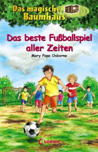 Title: Das magische Baumhaus 50 - Das beste Fußballspiel aller Zeiten (Soccer on Sunday), Author: Mary Pope Osborne