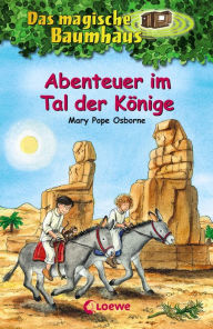 Title: Das magische Baumhaus 49 - Abenteuer im Tal der Könige (High Time for Heroes), Author: Mary Pope Osborne