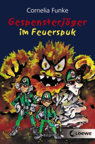 Title: Gespensterjäger im Feuerspuk, Author: Cornelia Funke