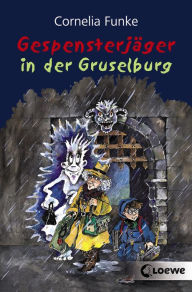 Title: Gespensterjäger in der Gruselburg, Author: Cornelia Funke