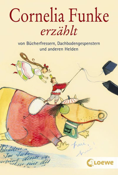 Cornelia Funke erzählt von Bücherfressern, Dachbodengespenstern und anderen Helden: Wundervolles Vorlesebuch für Kinder ab 7 Jahre