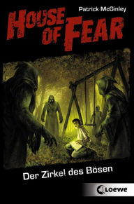 Title: House of Fear 1 - Der Zirkel des Bösen, Author: Patrick McGinley