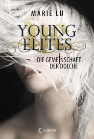 Title: Die Gemeinschaft der Dolche: Young Elites Band 2, Author: Marie Lu