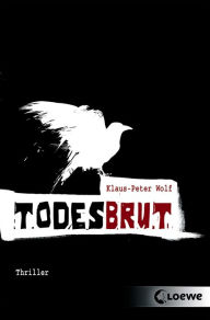 Title: Todesbrut: Das Buch zum Virus, Author: Klaus-Peter Wolf