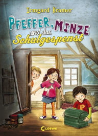 Title: Pfeffer, Minze und das Schulgespenst: Band 2 der Kinderbuchreihe für Kinder ab 5 Jahre, Author: Irmgard Kramer