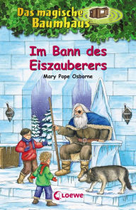 Title: Das magische Baumhaus 30 - Im Bann des Eiszauberers (Winter of the Ice Wizard), Author: Mary Pope Osborne