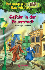 Title: Das magische Baumhaus (Band 21) - Gefahr in der Feuerstadt, Author: Mary Pope Osborne